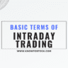 Basic Terms of Intraday Trading